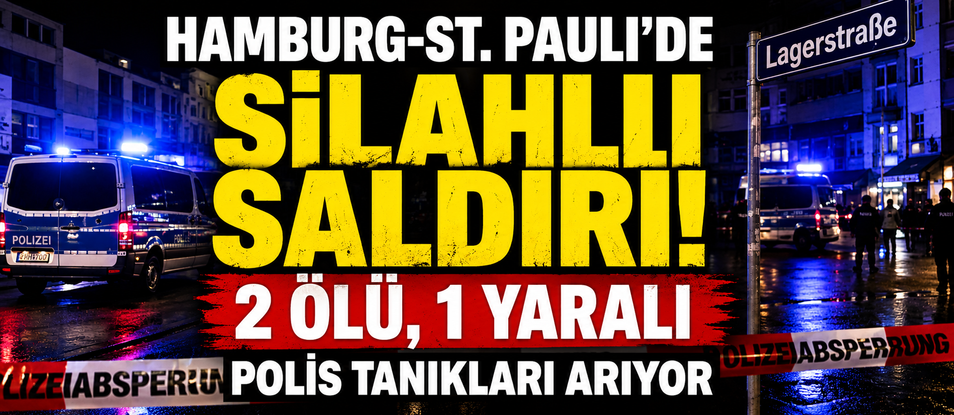 Hamburg’da silahlı saldırı: 2 ölü, 1 yaralı