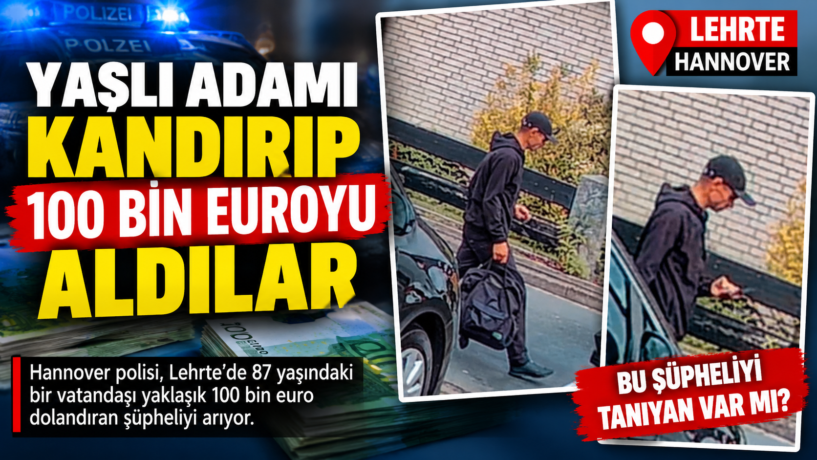 Hannover'de Yaşlı Adamı Kandırıp 100 Bin Eurosunu Çaldılar