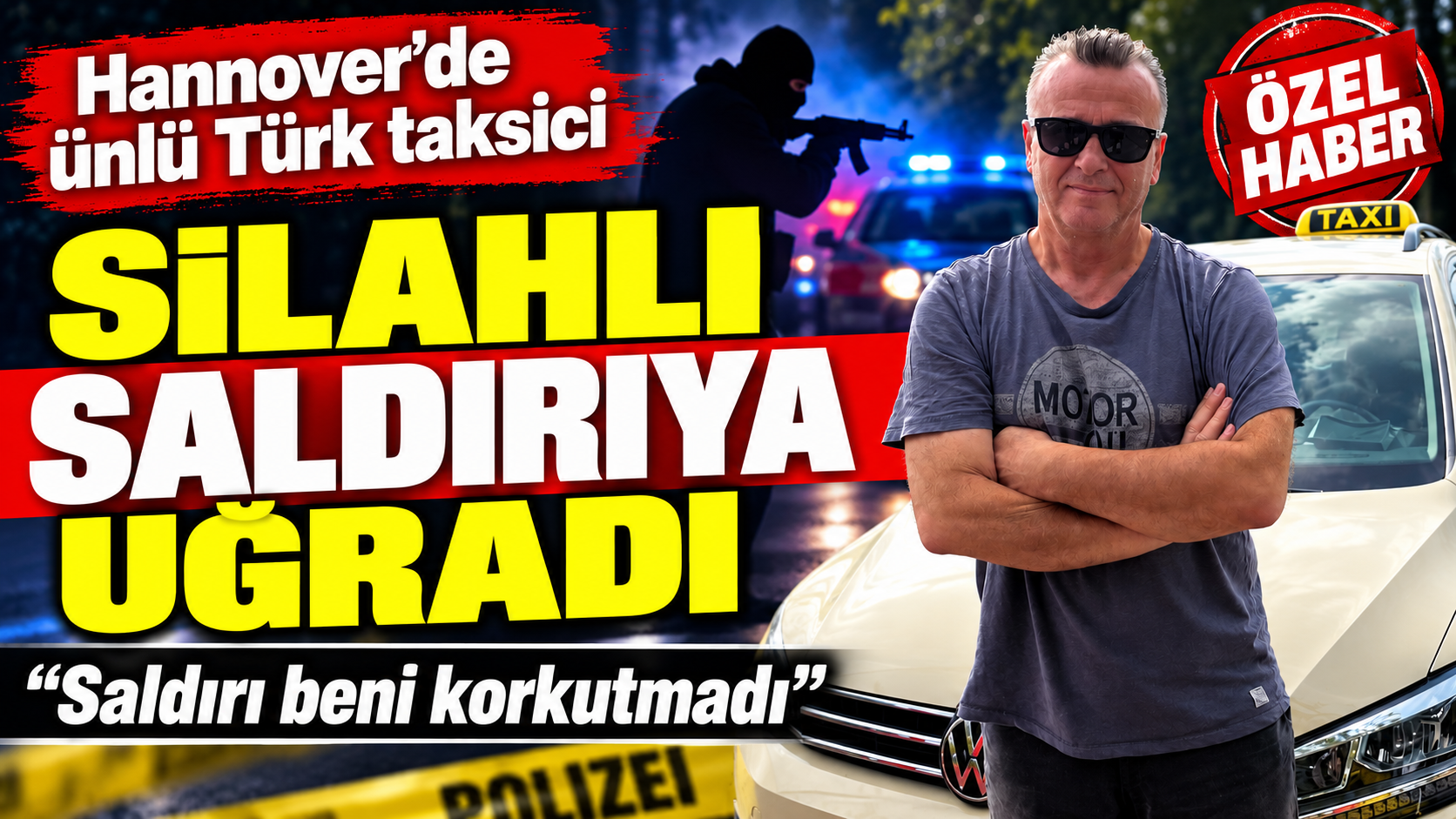 Hannover’de ünlü Türk taksici silahlı saldırıya uğradı