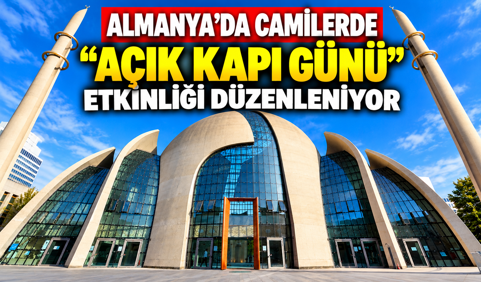 ALMANYA’DA CAMİLER KAPILARINI ZİYARETÇİLERE AÇTI